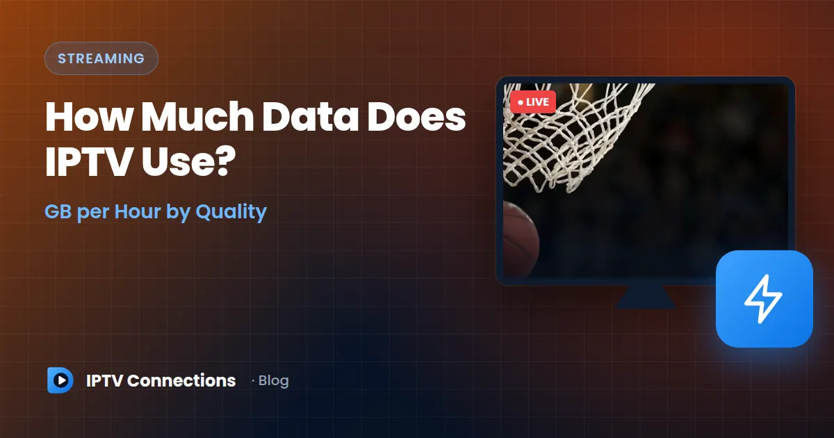 How Much Data Does IPTV Use? GB per Hour by Quality – IPTV Connections blog