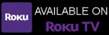 Available on Roku TV